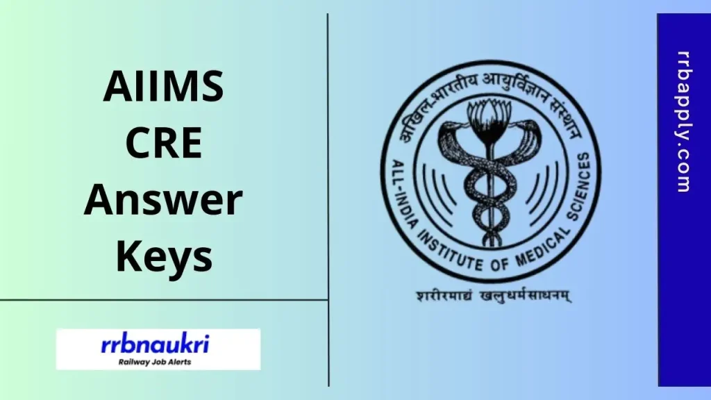 AIIMS CRE Answer Key 2025 for the Computer Based Test completed can be easily checked through the direct link shared on this page.