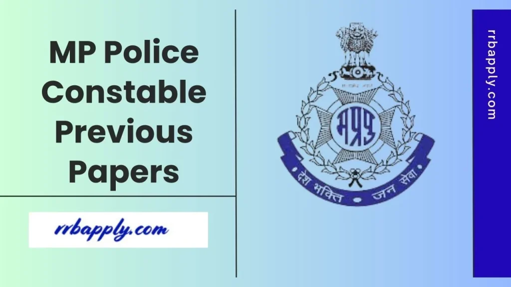 MP Police Constable Previous Papers, Madhya Pradesh Police Constable Old Papers with solutions are shared on this page for the aspirants