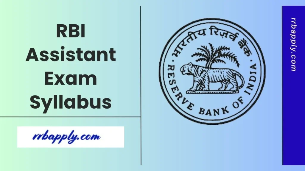 RBI Assistant Syllabus 2026- Check Prelims & Mains Exam Pattern & Exam Syllabus as it shared on this page for aspirants.