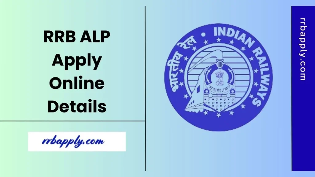 RRB ALP Apply Online 2025 for the 9970 Assistant Loco Pilot Vacancies is discussed on this page for the aspirants in an easy way.