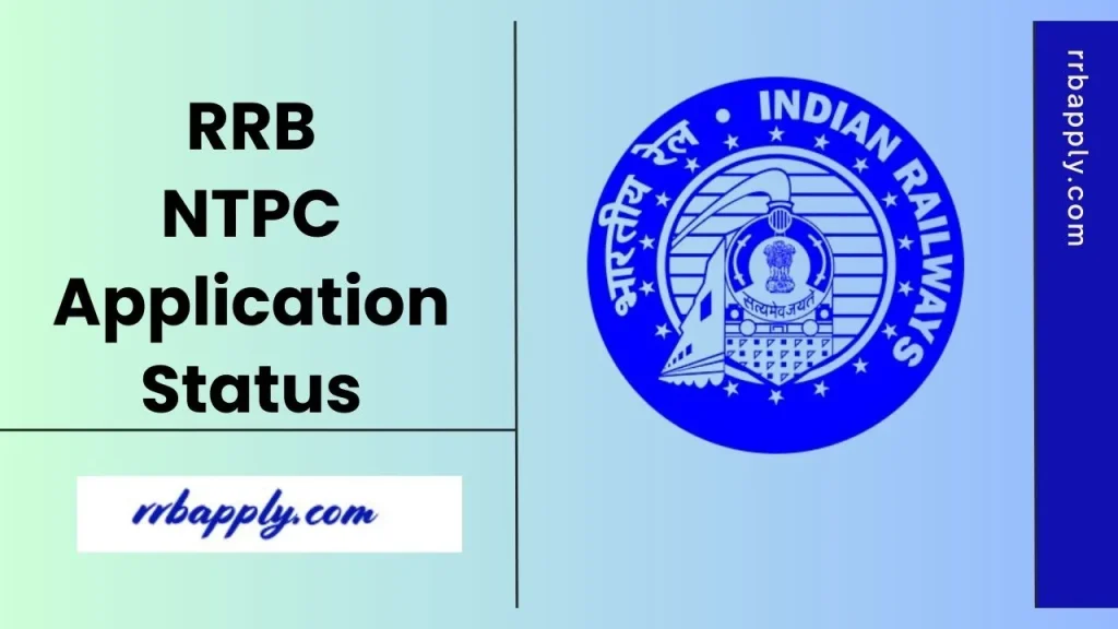 RRB NTPC Application Status 2026, Check Under Graduate Level Posts Application Accepted / Rejected Status Online through the direct link