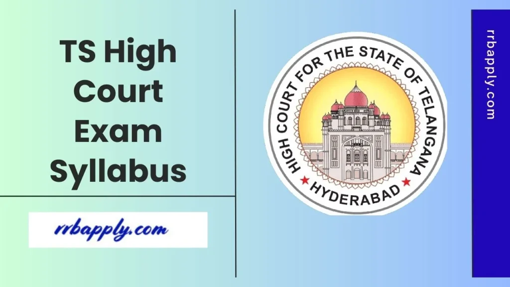 TS High Court Syllabus 2026 - Check Telangana High Court Syllabus & Exam Pattern for Junior Assistant, Field Assistant & Other Posts Here