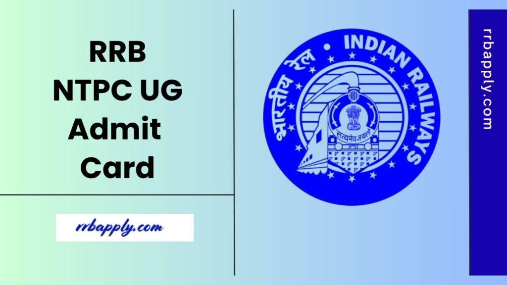 RRB NTPC UG Admit Card 2026 (lINK OUT), Download CBT 1 Call Letter through the direct link shared on this page for the aspirants.