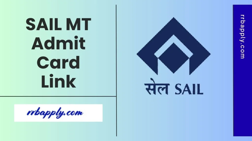 SAIL MT Admit Card 2026 (Out), Download Online Test Call Letter through the direct link shared on this page for the aspirants.