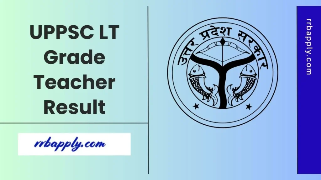 UPPSC LT Grade Teacher Result 2026 is released. Check the Subject Wise Prelims Results cum Merit List PDF through the direct link shared here
