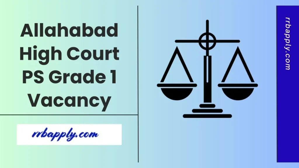 Allahabad High Court Private Secretary Recruitment 2026 Notification Details & AHC PS Grade 1 Apply Online Link is shared here for the aspirants.