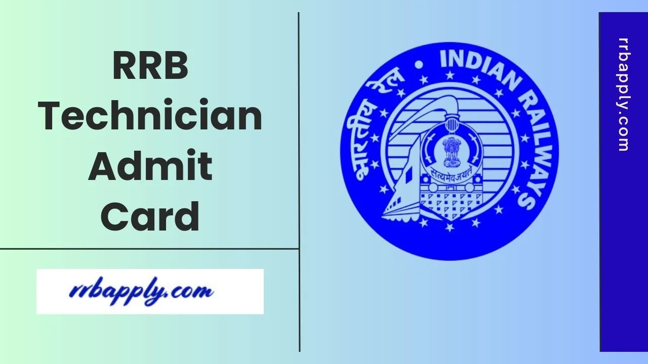 RRB Technician Admit Card 2026 Download Link in c/w Railway Technician Grade 1 & 3 Recruitment CBT is shared on this page for the aspirants.