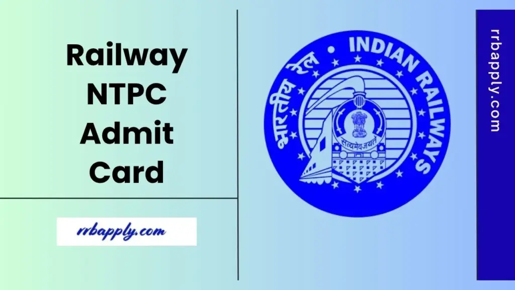 Railway NTPC Admit Card 2026 (Released), Download CEN 07/2025 Undergraduate Level Call Letter through the direct link shared on this page