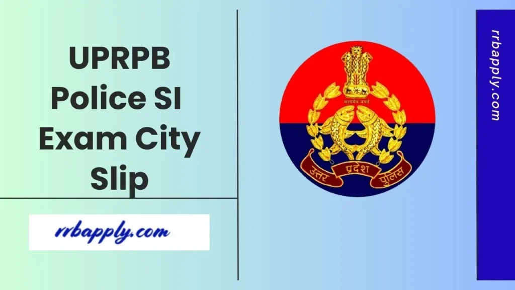 UP Police SI Exam City Intimation Slip 2026 sharing the exam center details can be checked through the direct link shared on this page.