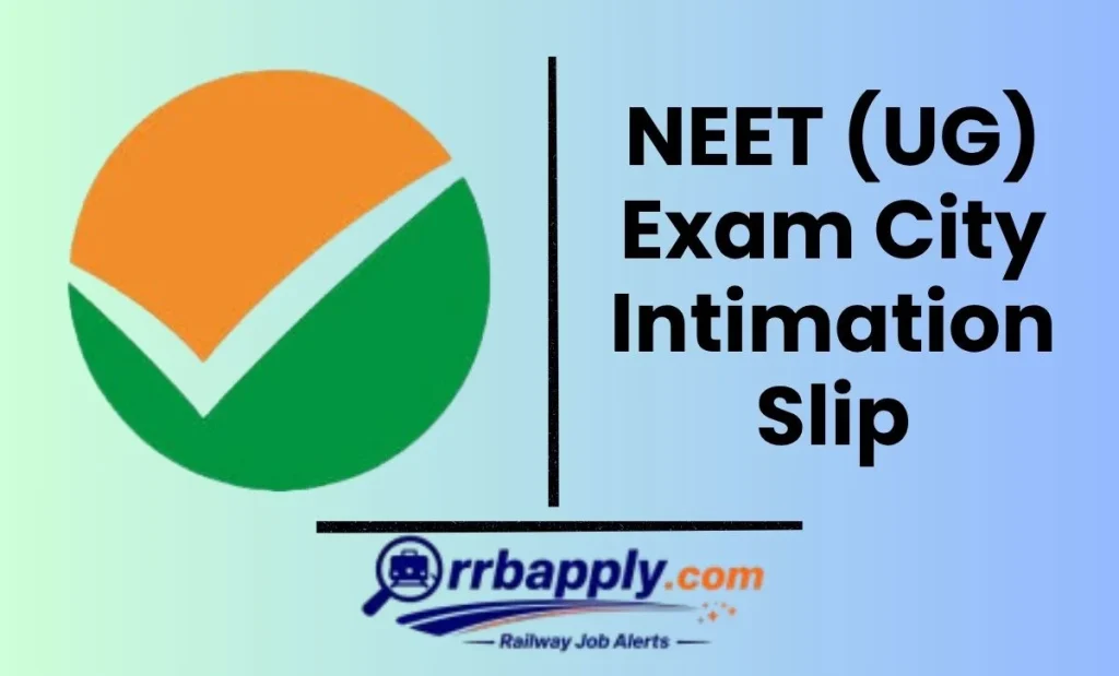 NEET UG City Intimation Slip 2026 Released sharing the Exam City Allotment of the candidates can be checked through the direct link here.