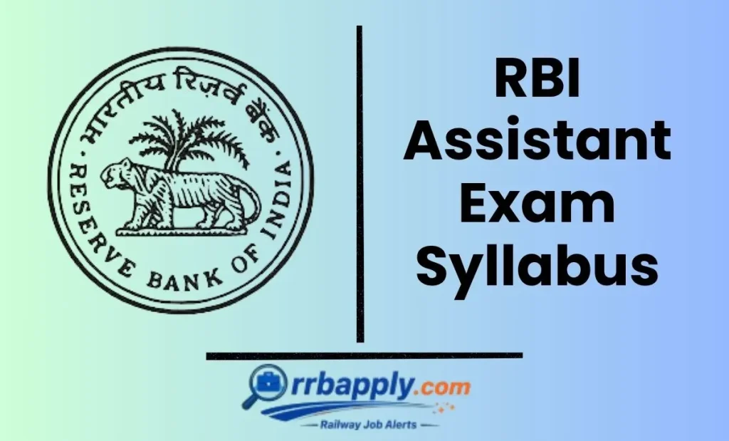 RBI Assistant Syllabus 2026- Check Prelims & Mains Exam Pattern & Exam Syllabus as it shared on this page for aspirants.