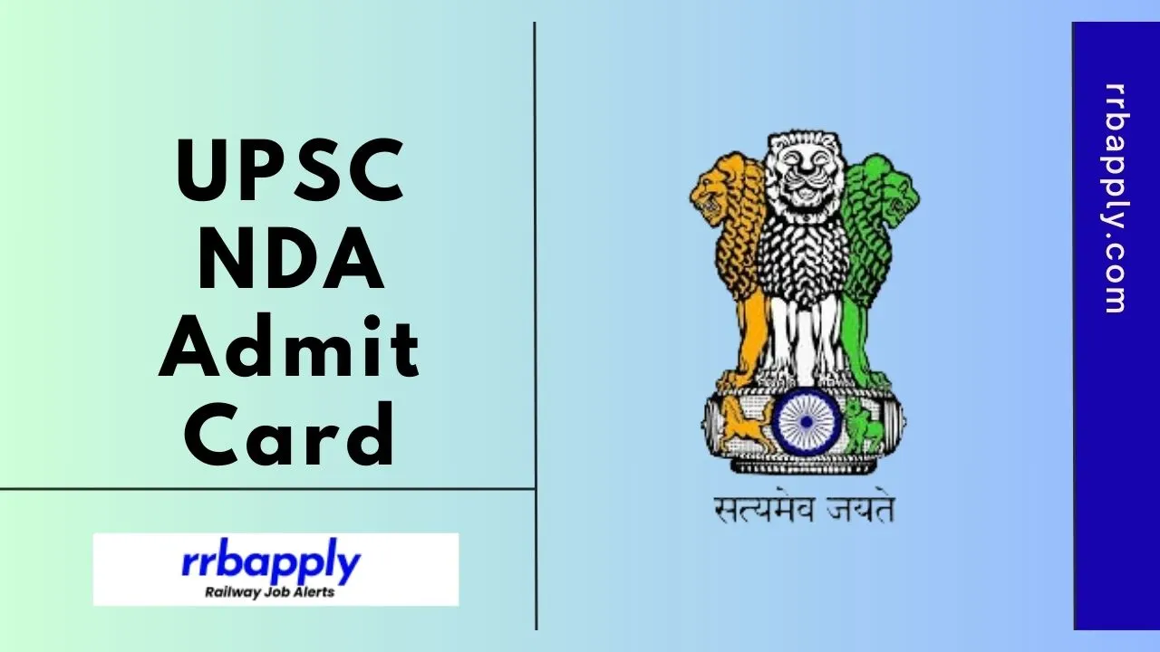 UPSC NDA 2 Admit Card 2026, NDA NA Admit Card/Hall Ticket Download Steps & Direct Link is shared on this page for the aspirants.