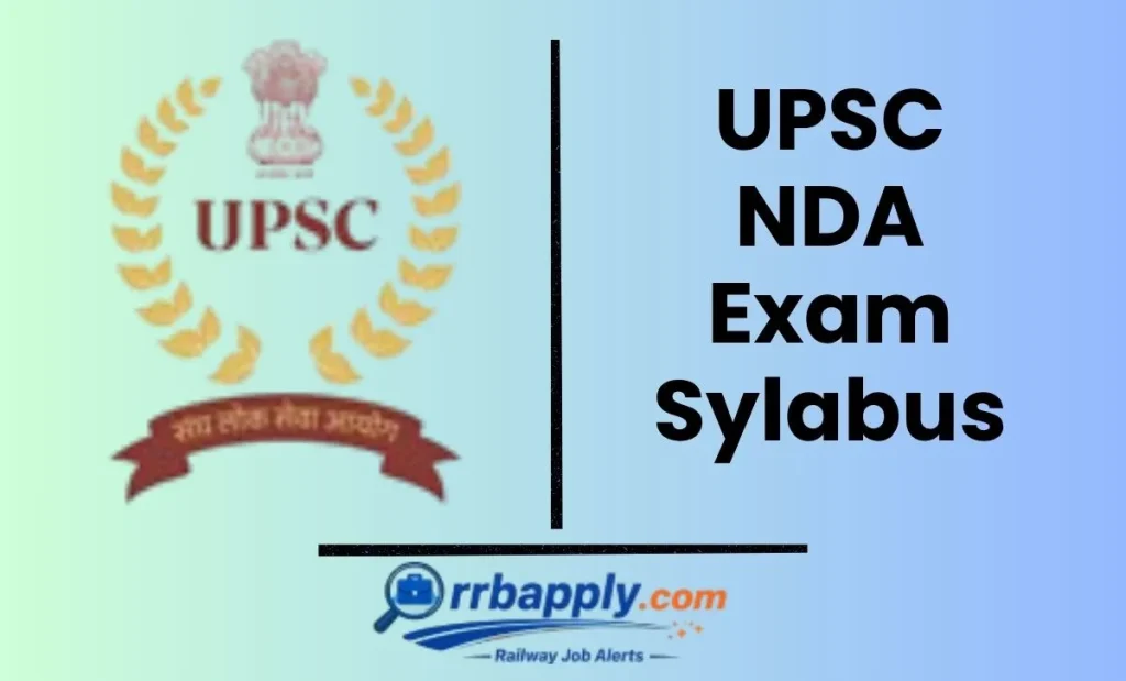 NDA Syllabus 2026 Subject Wise, Get Mathematics, GAT Syllabus & NDA Paper Pattern through the detailed information shared on this page.