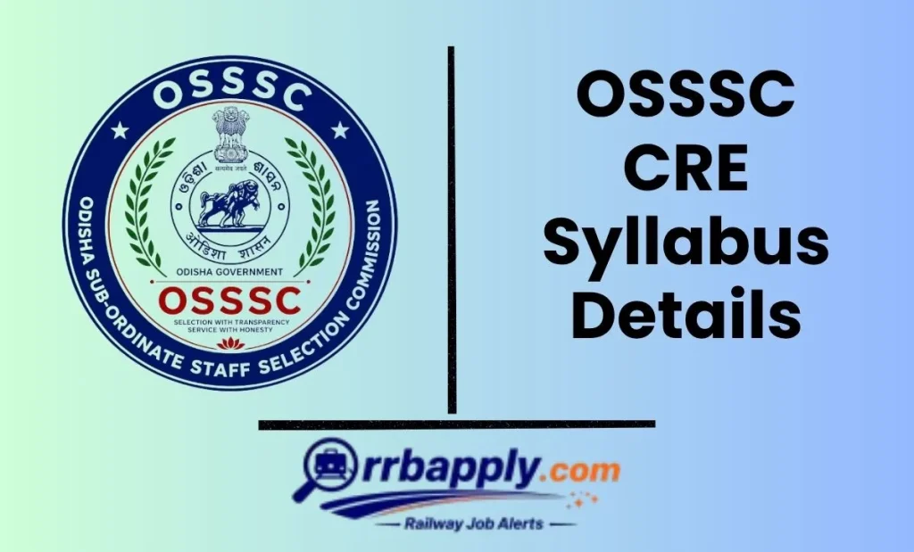 Check OSSSC CRE Syllabus 2026 PDF with latest exam pattern for RI, ARI, Amin, SFS, ICDS Supervisor Posts marking scheme and preparation tips.