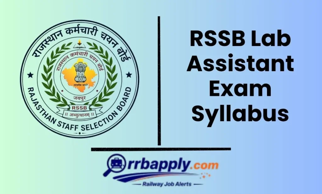 RSSB Lab Assistant Syllabus and Exam Pattern for the Written Examination is what the aspirants can get to know from this page.