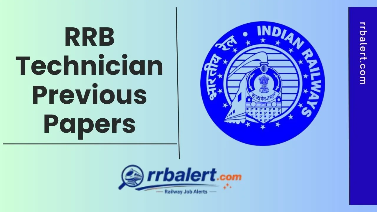 RRB Technician Previous Year Question Papers and Solutions PDF is shared on this page to let the aspirants prepare for the CBT