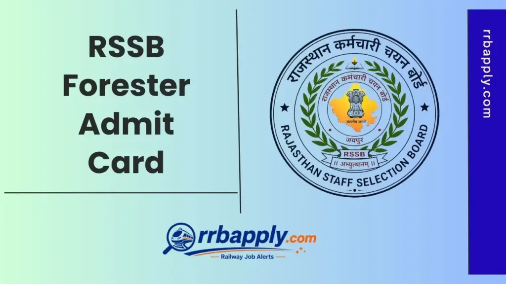 RSSB Forester Admit Card 2026 will be released on 24th June 2026. Check exam date, download link, exam city slip and direct link here.