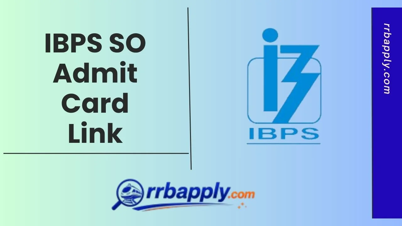 IBPS SO Admit Card 2026 - Get IBPS Specialist Officer Recruitment Prelims / Mains Call Letter Download Link shared on this page for aspirants
