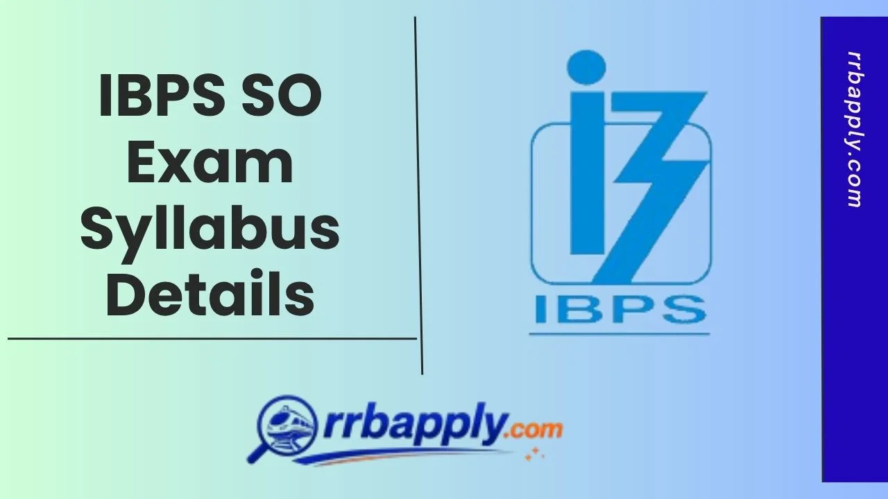 IBPS SO Syllabus 2026, Specialist Officer Prelims and Mains Exam Pattern with the marks distribution is discussed on this page.