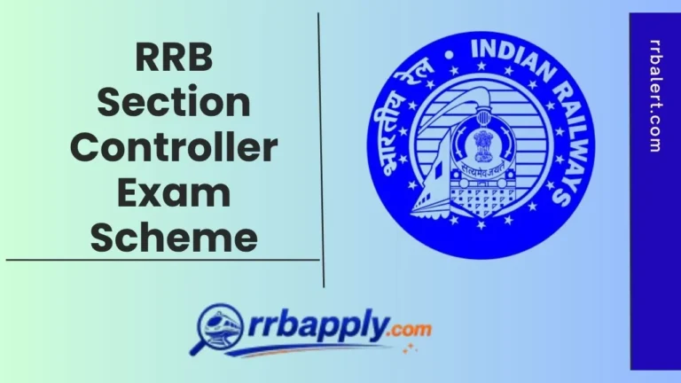 RRB Section Controller Exam Pattern 2026, Check CBT & CBAT Scheme Here