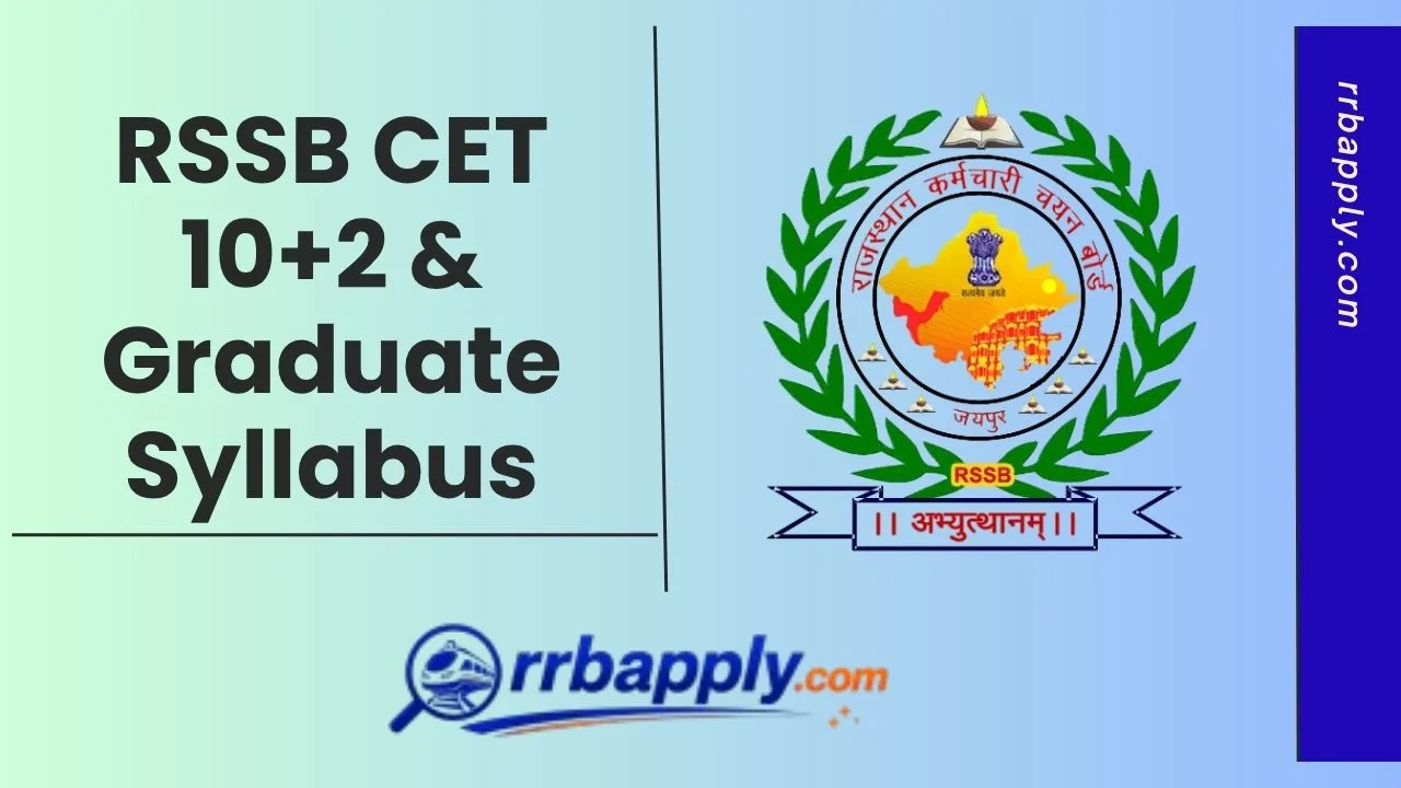 RSSB CET Syllabus 2026: Check Rajasthan CET 12th & Graduate Level Exam Pattern with the Syllabus PDF as it shared for the aspirants.