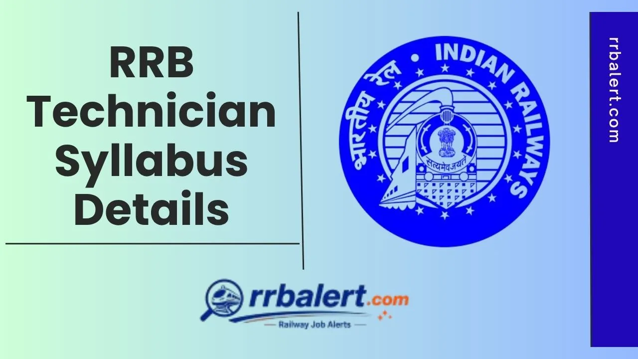 RRB Technician Syllabus 2026 & Exam Pattern for the Grade 1 & Grade 3 Posts are Detailed on this page for the aspirants.